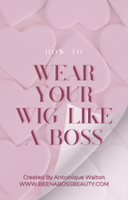 Load image into Gallery viewer, How to Wear Your Wig Like a Boss