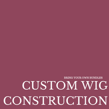 Load image into Gallery viewer, Wig Construction